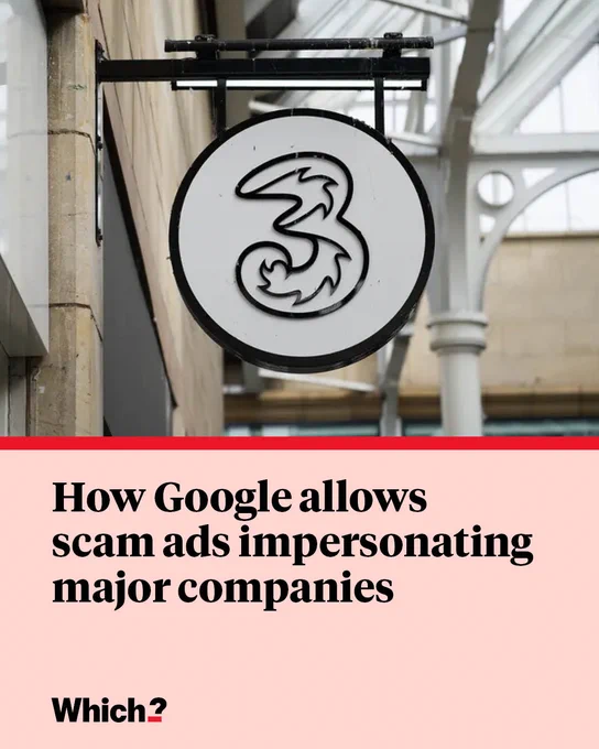 Sign featuring the number 3 logo hanging on a building, above an article headline reading "How Google allows scam ads impersonating major companies," published by Which?.