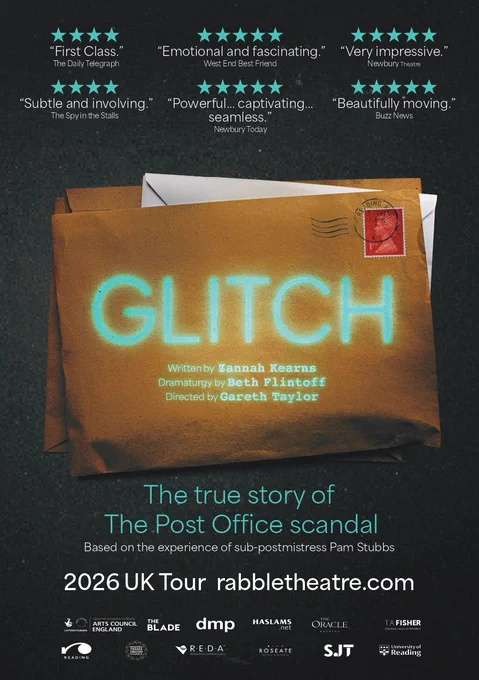 Promotional poster for a theatre production titled “GLITCH” with the tagline “The true story of The Post Office scandal”. The design features a large brown envelope with a red postage stamp and postmark, set against a dark textured background. The word “GLITCH” appears in bright neon blue letters across the envelope. Below, text credits the play as written by Zannah Kearns, with dramaturgy by Beth Flintoff and directed by Gareth Taylor. Additional text reads: “Based on the experience of sub-postmistress Pam Stubbs” and “2026 UK Tour rabbletheatre.com”. At the top, there are multiple five-star review quotes from various publications, such as “First Class”, “Emotional and fascinating”, and “Beautifully moving”. Logos of supporting organizations and sponsors are displayed along the bottom edge.