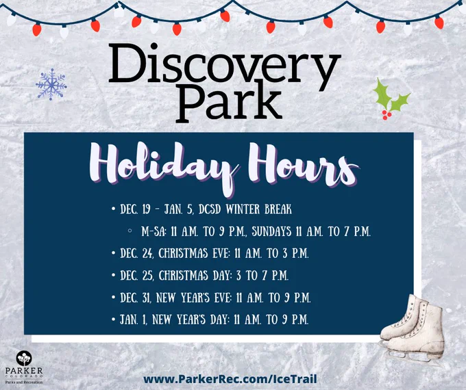 Graphic announcing Discovery Park Ice Trail holiday hours. Open Dec. 19–Jan. 5 with extended winter break hours; special hours on Christmas Eve, Christmas Day, New Year’s Eve, and New Year’s Day. Parker Parks and Recreation logo and website included.
