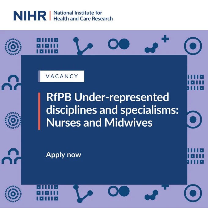 A graphic with a white and purple background shows the NIHR logo at the top, followed by text on a blue rectangle stating "VACANCY: RfPB Under-represented disciplines and specialisms: Nurses and Midwives. Apply now." Geometric shapes decorate the purple background around the text.