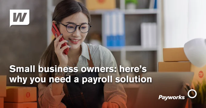 Small business owners: here’s why you need a payroll solution.