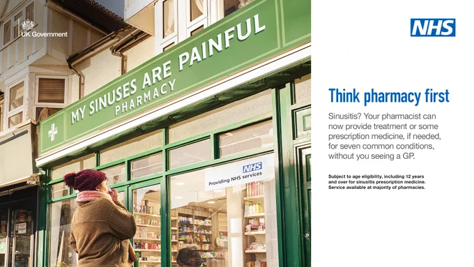 A person is standing outside a pharmacy looking uncomfortable. The sign above the pharmacy reads 'My sinuses are painful pharmacy'

A lower third box features in the bottom on the image. Text in the box reads: 'Think pharmacy first. Subject to age eligibility, including 12 years and over for sinusitis prescription medicine. Service available at majority of pharmacies.'