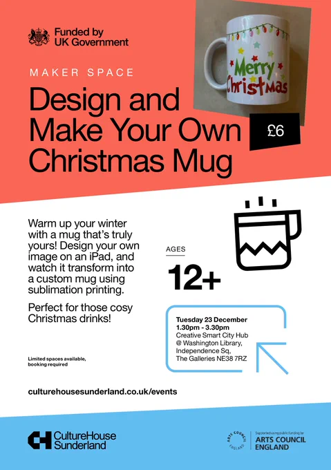 A promotional graphic for the Maker Space 'Design and Make Your Own Christmas Mug' session, Creative Smart City Hub @ Washington Library, Tuesday 23 December 1.30pm - 3.30pm, ages 12 , £6