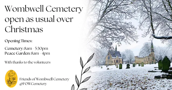 Wombwell Cemetery open as usual over Christmas. Cemetery: 8am - 5:30pm. Peace Garden: 8am - 4pm.