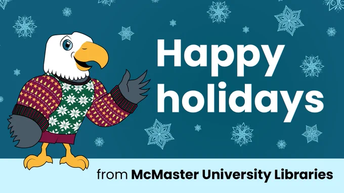 Happy Holidays from McMaster University Libraries