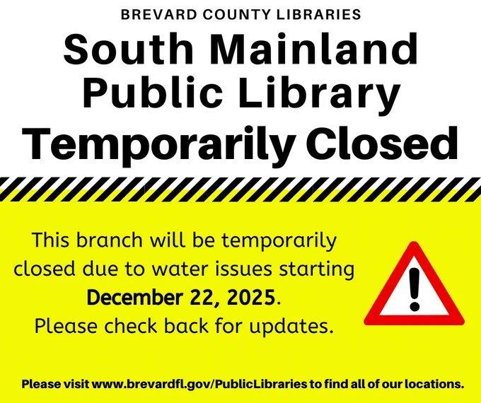 Brevard County Libraries. South Mainland Public Library Temporarily Closed. This branch will be temporarily closed due to water issues starting December 22, 2025. Please check back for updates. Please visit brevard f l dot gov slash public libraries to find all of our locations.