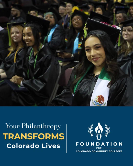 Rows of graduates in black caps and gowns sit during a commencement ceremony. One graduate in the foreground wears a white stole with a colorful emblem. A blue banner at the bottom reads: “Your Philanthropy Transforms Colorado Lives” with the Foundation for Colorado Community Colleges logo.
