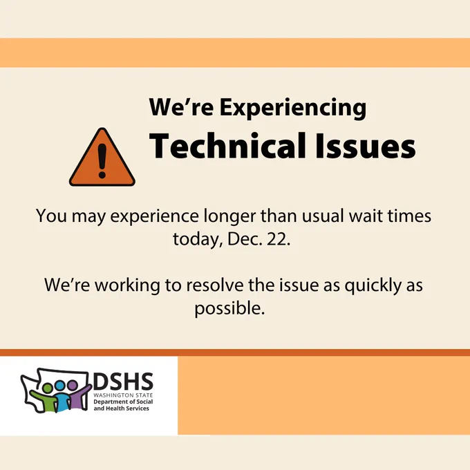 A picture with yellow background and text that reads: "We're experiencing technical issues. You may experience longer than usual wait times today, Dec. 22.