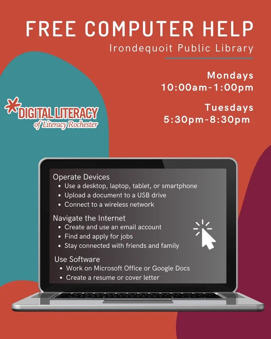 Promo image for library program:

Free Computer Help at Irondequoit Public Library
With Digital Literacy

Mondays
10AM - 1PM

Tuesdays
5:30PM - 8:30PM
