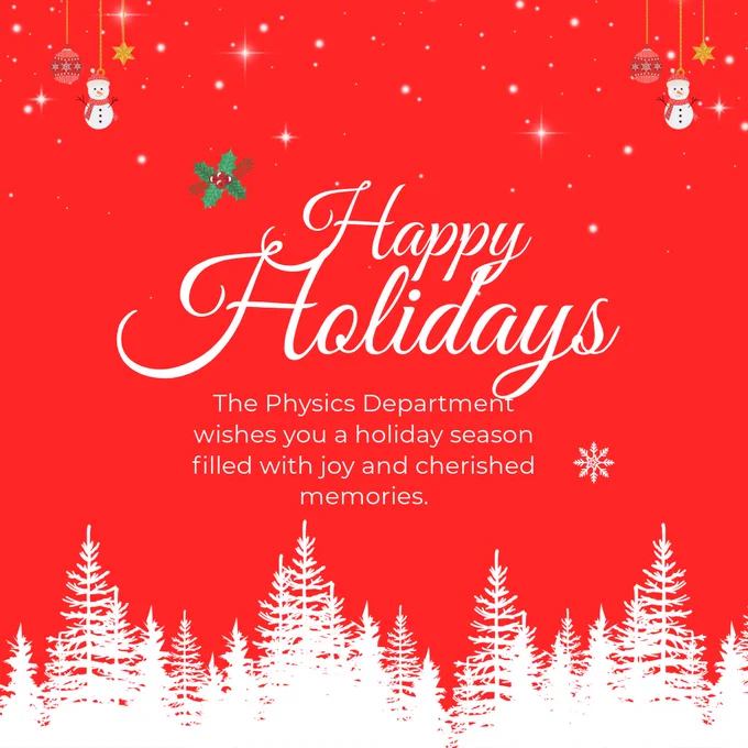 Happy Holidays from the Physics Department.