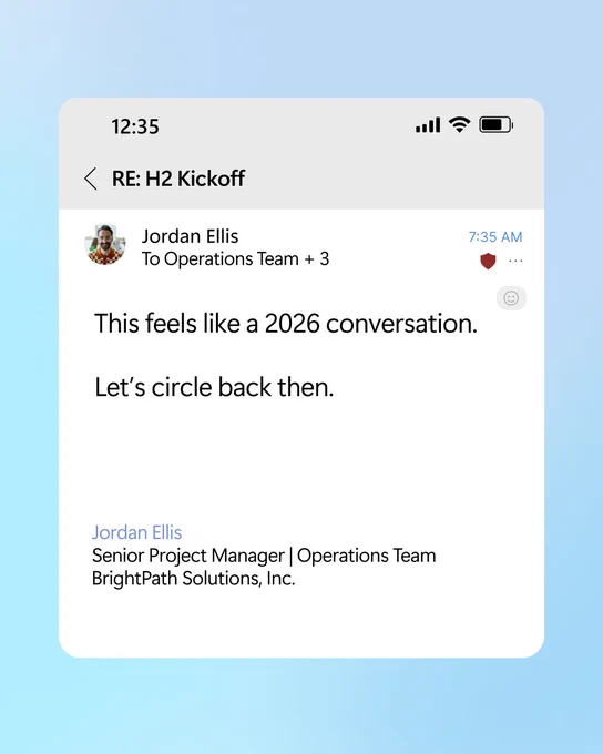 Outlook email  with subject line RE: H2 Kickoff that reads, "This feels like 2026 conversation. Let's circle back then."​​