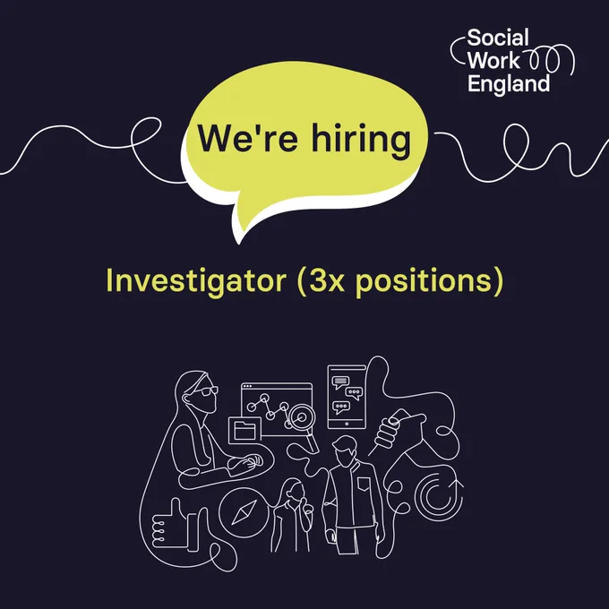 Black background with yellow 'We're hiring' speech bubble and text: ‘Investigator (3x positions)’. With the Social Work England logo and a line drawing of people and technology.  