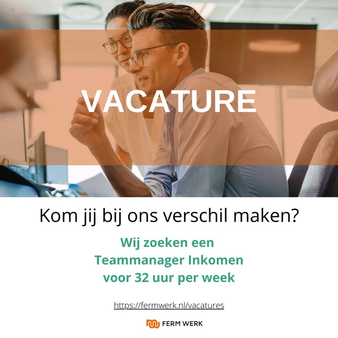 Vacature. Kom jij bij ons verschil maken? Wij zoeken een Teammanager Inkomen voor 32 uur per week. https://fermwerk.nl/vacatures