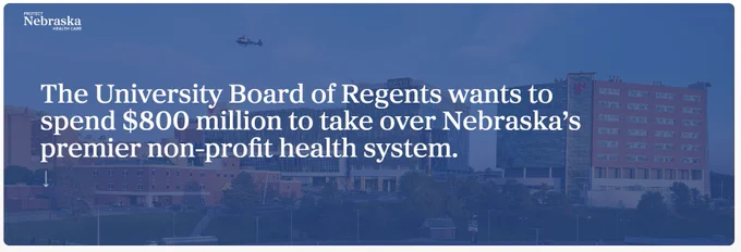 Image displaying a banner with text about the University Board of Regents proposing to spend $800 million for taking over Nebraska's premier non-profit health system. Background shows an urban landscape at dusk with a helicopter flying overhead and modern buildings, including one with the word 'Nebraska' on it.