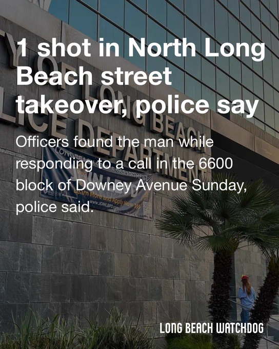 1 shot in North Long Beach street takeover, police say.
Officers found the man while responding to a call in the 6600 block of Downey Avenue Sunday, police said.