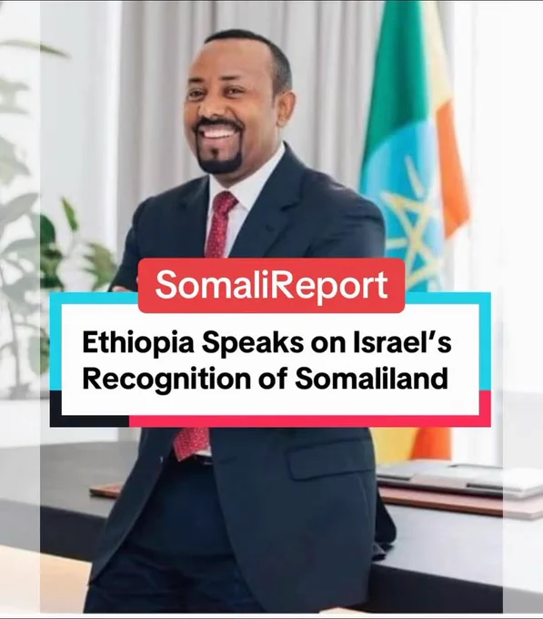 Ethiopia Speaks on Israel's Recognition of Somaliland