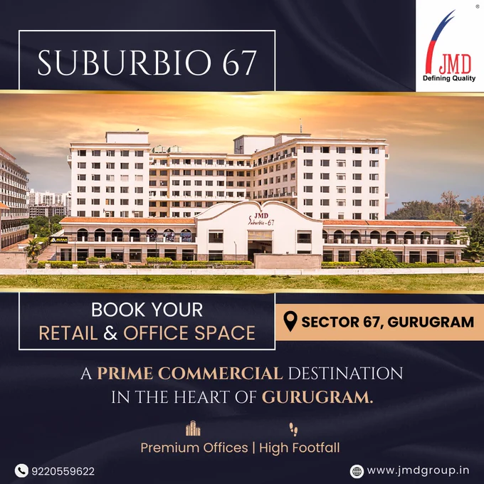 Location matters, but the right address changes everything! 📈

Scale your business at Suburbio 67, Sector 67, Gurugram. Premium office & retail spaces designed to inspire. ✨

🏗️ Modern Design 🚗 Prime Connectivity

📞 9220559622 🌐 https://www.jmdgroup.in