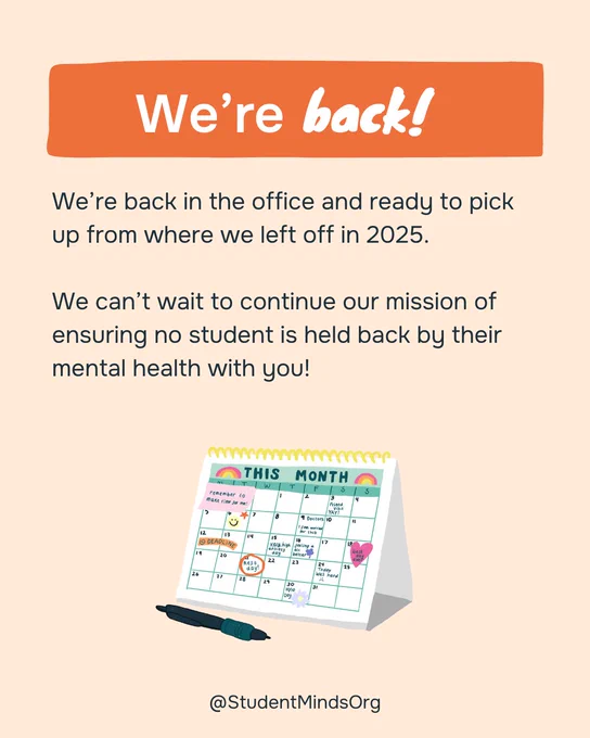 Graphic image saying 'We're back!' from Student Minds Org, featuring a calendar with various activities, highlighting a commitment to continue mental health support for students.