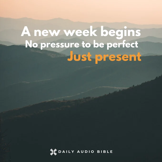 A new week begins. No pressure to be perfect — just present. Faithfulness grows one day at a time.

#DailyAudioBible #DABCommunity #DABFamily #BibleInAYear #ScriptureDaily #GodsWord #BibleReading #WordOfGod #FaithJourney #RootedInTruth