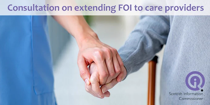 Scottish Government consultation on extending FOI to care providers launches today