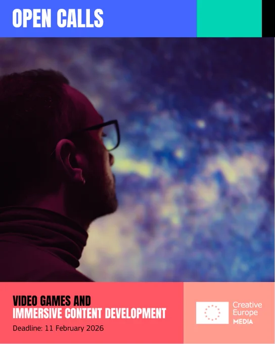 Video Games & Immersive Content Development. Deadline 11 February 2026.