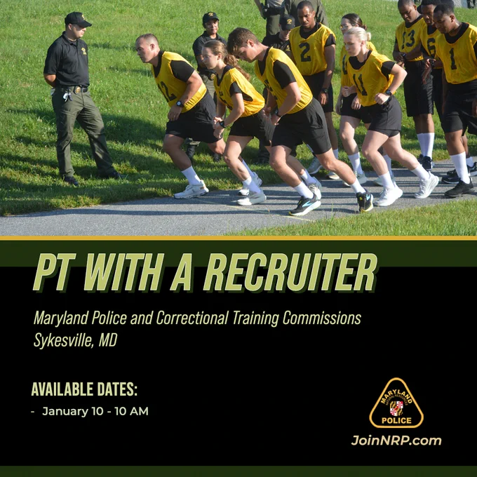 Image of NRP police recruits running as part of a physical fitness text, and information about a "PT with a Recruiter" session that is coming up on January 10 at 10am in Sykesville at the Maryland Police and Correctional Training Commissions.