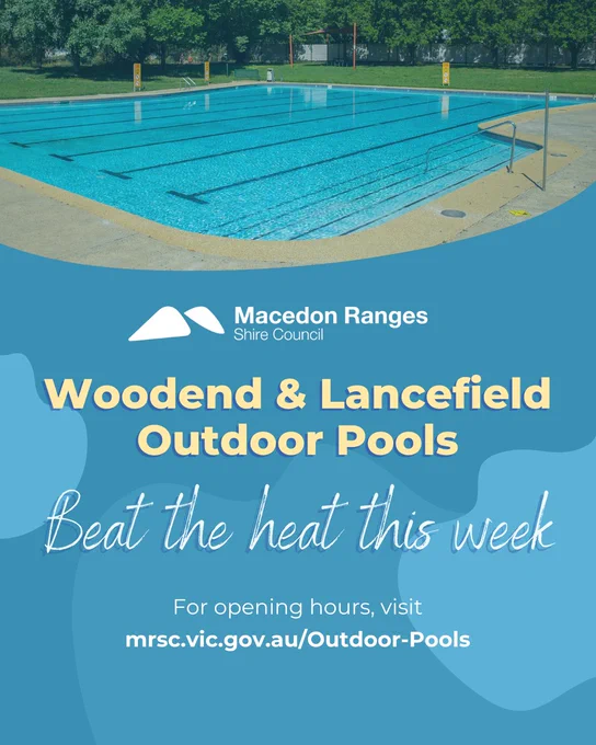 Promotional poster for the Woodend and Lancefield Outdoor Pools by the Macedon Ranges Shire Council features an image of an empty outdoor swimming pool on a sunny day with website information for pool opening hours.