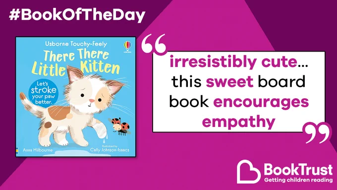The front cover of There There Little Kitten and a quote from our review: 'Irresistibly cute... this sweet board book encourages empathy'