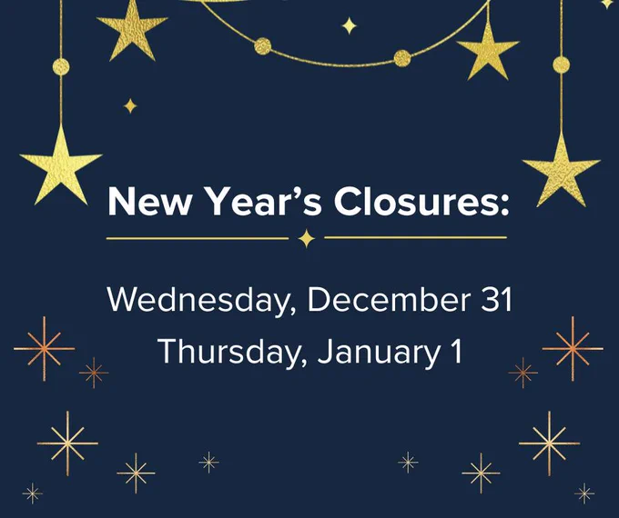 Graphic listing New Year's closures for the Library. Closed December 31 and January 1.
