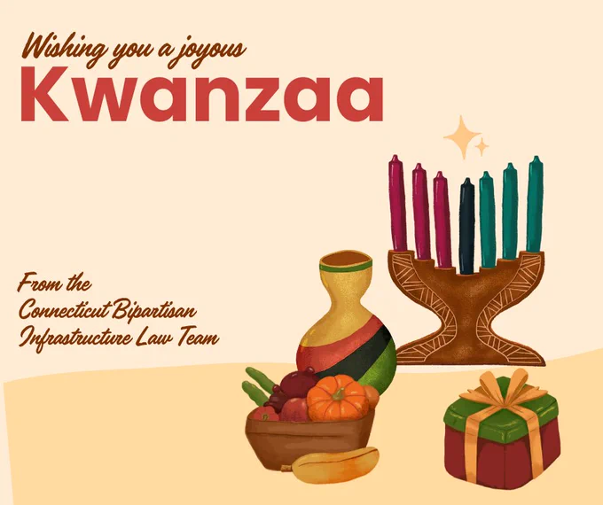 A graphic wishing a joyous Kwanzaa from the Connecticut Bipartisan Infrastructure Law Team