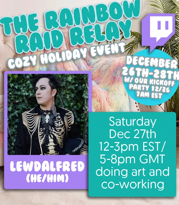 Promotional graphic for "The Rainbow Raid Relay Cozy Holiday Event" on Twitch, featuring Lewdalfred (he/him) and event details including the dates December 26th-28th, with a kickoff party on December 26th at 7 AM EST, and Lewdalfred's art and co-working session on Saturday, December 27th, from 12-3 PM EST/ 5-8 PM GMT.

