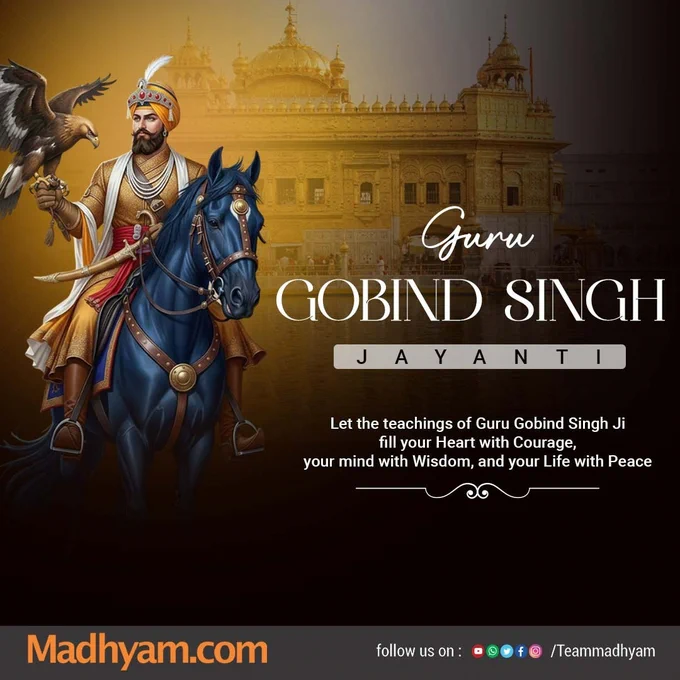 On the sacred occasion of Guru Gobind Singh Jayanti, we bow to the eternal legacy of courage, righteousness, and wisdom.
May his teachings inspire us to stand fearless for truth, serve humanity selflessly, and live with honour and compassion.

🙏✨

#GuruGobindSinghJayanti #GuruGobindSinghJi #SikhHeritage #CourageAndFaith #Wisdom #Peace #IndianHistory #Madhyam