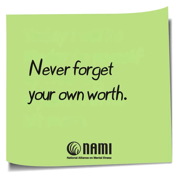 Lime green post-it note with the following handwritten words: Never forget your own worth. 

At the bottom center of the note is the logo for the national alliance for mental illness. 