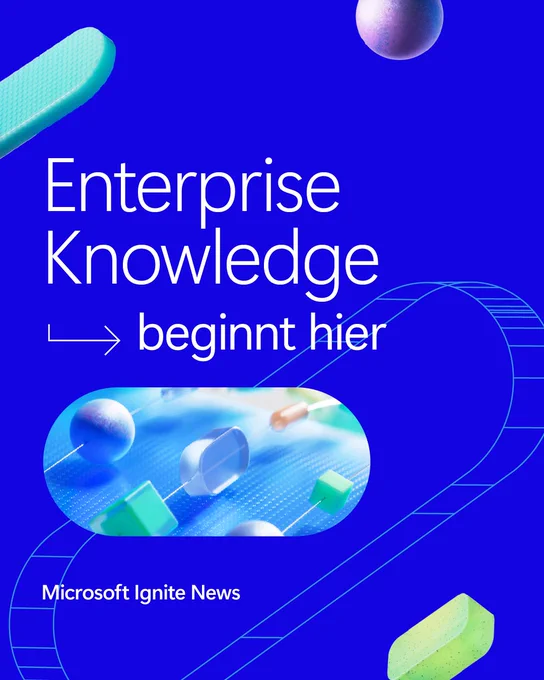 Der Text lautet: 
Enterprise Knowledge beginnt hier 
Microsoft Ignite News 
