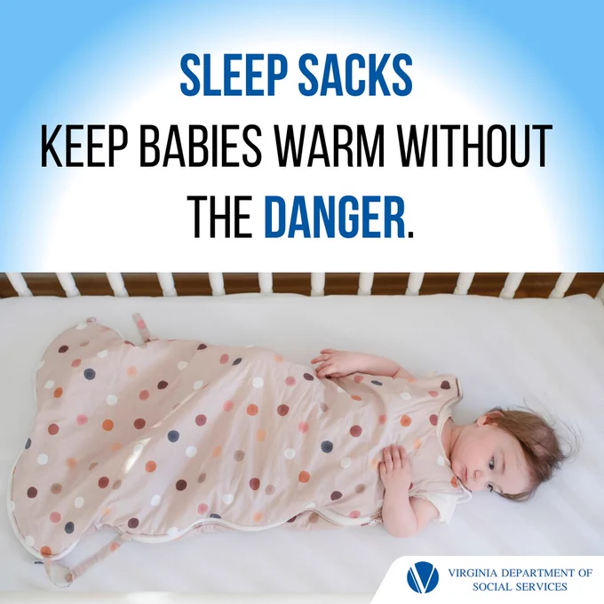 Graphic by the Virginia Department of Social Services promoting the use of sleep sacks to keep babies warm safely. It features an image of a baby in a sleep sack laid on their back in an empty crib, with text reading 'Sleep Sacks keep babies warm without the danger.'