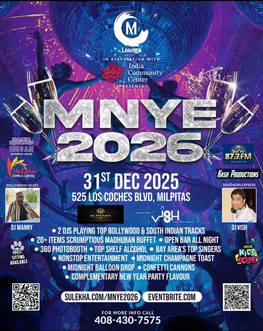 Ring in the New Year in Style – MNYE 2026!
Celebrate New Year’s Eve 2026 with an unforgettable night of music, dance, and entertainment at MNYE 2026, presented by M Lounge in association with

India Community Center.

December 31, 2025

7 PM- 1 AM

525 Los Coches Blvd, Milpitas﻿
Get ready for a high-energy evening featuring two DJs spinning top Bollywood and South Indian tracks, live performances by Bay Area’s top singers, and non-stop entertainment all night long. Enjoy a 20  item Madhuban buffet, open bar, top-shelf alcohol, a 360° photo-booth, and a spectacular midnight champagne toast, balloon drop, and confetti cannons as we welcome the New Year.

Special highlights include a Kids Zone, pet sitting availability, and complimentary New Year party favors—making it a celebration for everyone!

Tickets available on Sulekha and Eventbrite
For group tickets or more information: Call 408-430-7575
Don’t miss the Bay Area’s most happening New Year’s Eve celebration—MNYE 2026!
