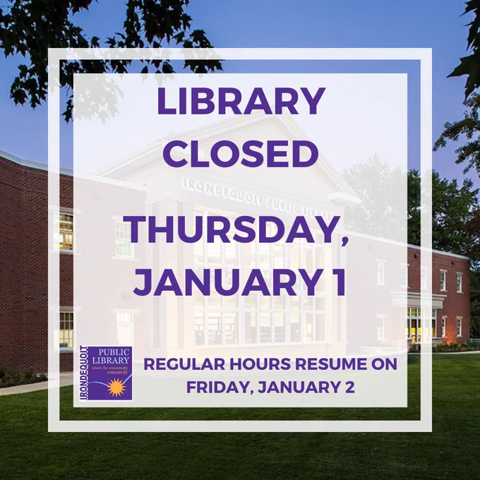 Library Closed

Thursday, January 1

Regular Hours Resume on Friday, January 2