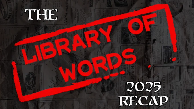 An image reading "The Library Of Words 2025 Recap"