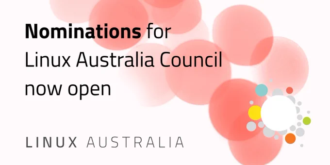 Nominations for Linux Australia Council now open