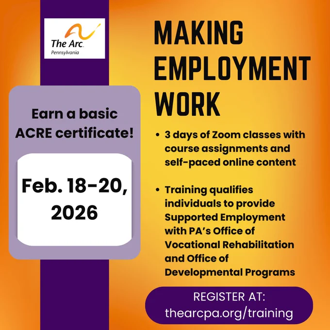 The Arc of Pennsylvania logo. 3 days of Zoom classes with course assignments and self-paced online content. Training qualifies individuals to provide Supported Employment with Pennsylvania’s Office of Vocational Rehabilitation and Office of Developmental Programs.
