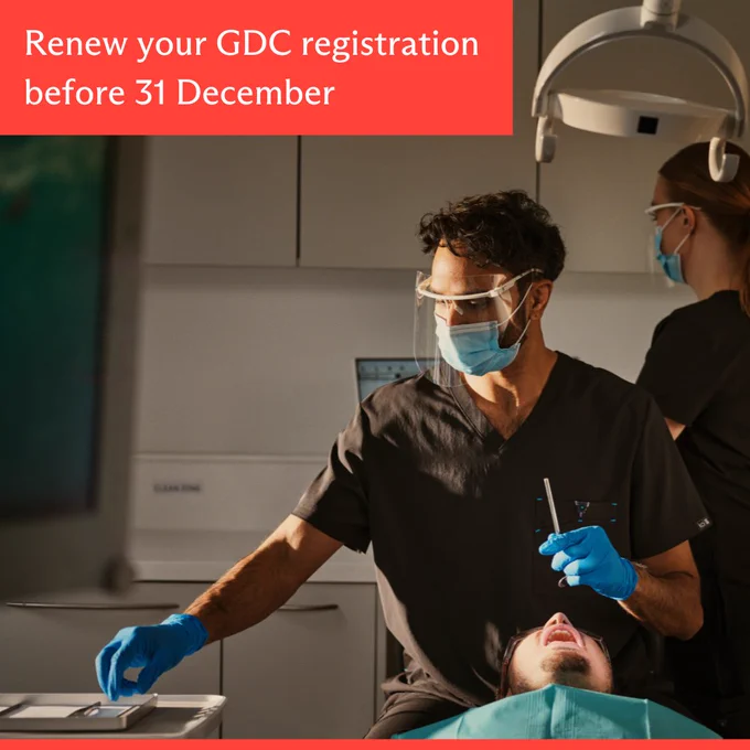 An image showing a photograph of a dentist in black scrubs preparing tools for a patient, with a dental care professional working behind him. The words 'Renew your GDC registration before 31 December' are above on a red banner.