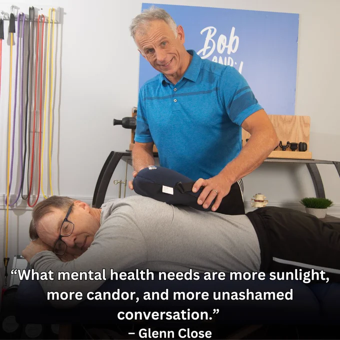“What mental health needs is more sunlight, more candor, and more unshamed conversation.” - Glenn Close