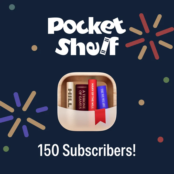 Promo graphic showing the PocketShelf logo on top over the app icon. At the bottom is the text "150 Subscribers!"