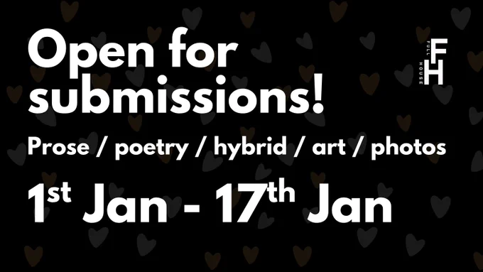 Open for submissions! Prose / poetry / hybrid / art / photos. 1st Jan - 17th Jan.
