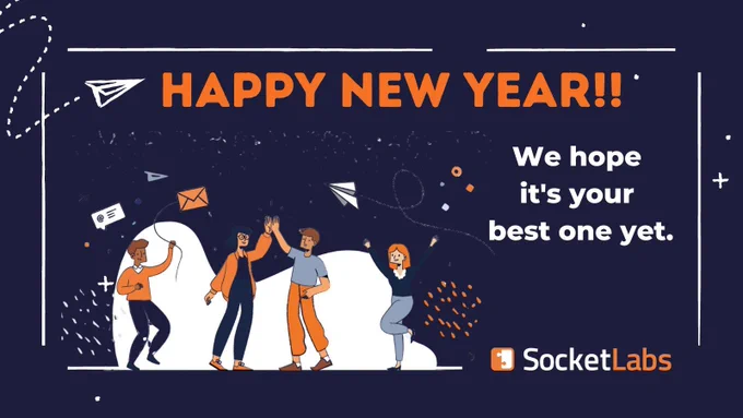 Happy New Year from all of us at SocketLabs. We hope it's your best one yet.