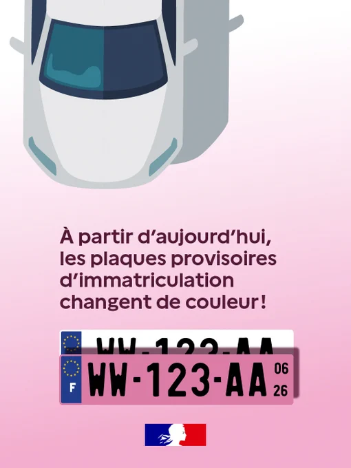 Affiche officielle annonçant le passage du blanc au rose pour les plaques d'immatriculation provisoires (série WW) en France. L'image montre la nouvelle plaque rose avec une date de validité, surmontée du slogan : « À partir d’aujourd’hui, les plaques provisoires d’immatriculation changent de couleur ! ».