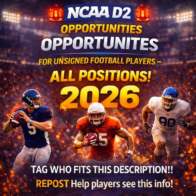 NCAA D2 OPPORTUNITIES FOR UNSIGNED FOOTBALL PLAYERS – ALL POSITIONS! 2026
TAG who fits this description!! REPOST Help players see this info