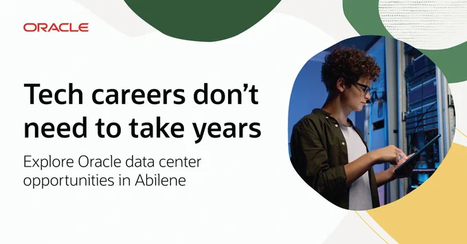 Tech careers don't need to take years
Explore Oracle data center opportunities in Abilene