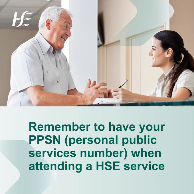 A man speaking to a healthcare worker at the reception in a waiting room. The text says 'Remember to have your PPSN (personal public services number) when attending a HSE service'.