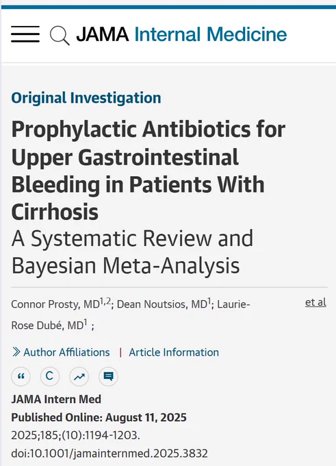 JAMA Internal Medicine presents 'Prophylactic Antibiotics for Upper Gastrointestinal Bleeding in Patients With Cirrhosis: A Systematic Review and Bayesian Meta-Analysis' by Connor Prosty@1, Dean Noutsios@1, Laurie-Rose Dube@1, published August 11, 2025.